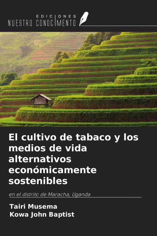 El cultivo de tabaco y los medios de vida alternativos económicamente sostenibles