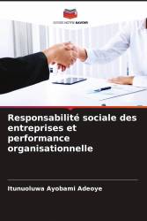 Responsabilité sociale des entreprises et performance organisationnelle