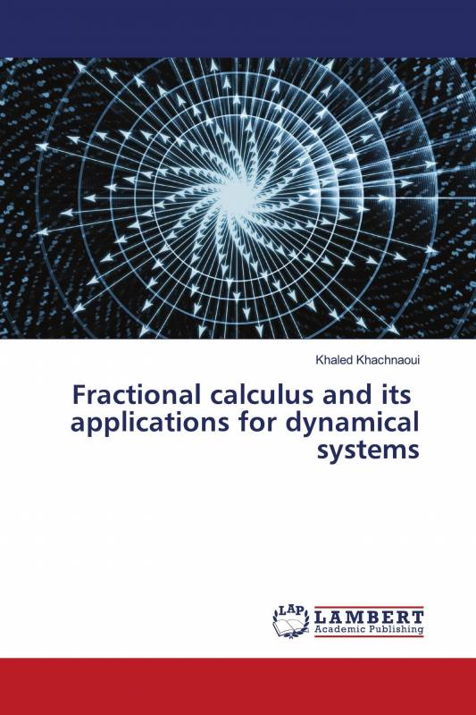 Fractional calculus and its applications for dynamical systems