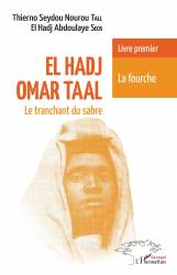 El Hadj Omar Taal Le tranchant du sabre