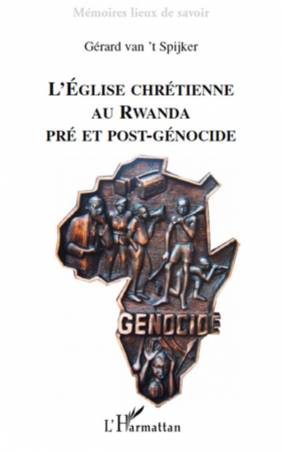L'Eglise chrétienne  au Rwanda pré et post-génocide