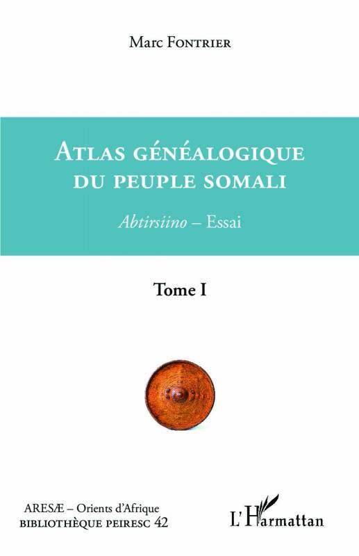 Atlas généalogique du peuple somali Tome 1