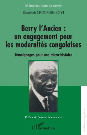 Berry l'Ancien : un engagement pour les modernités congolaises