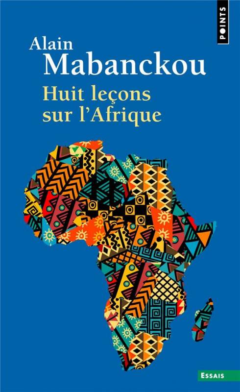 Huit leçons sur l'Afrique Alain Mabanckou