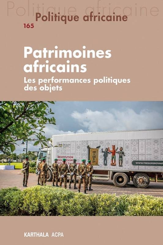 Politique africaine n°165. Patrimoines africains : Les performances politiques des objets