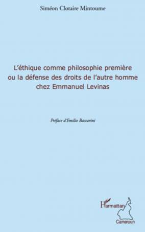 L&#039;éthique comme philosophie première ou la défense des droits de l&#039;autre homme chez Emmanuel Levinas