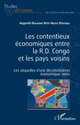 Les contentieux économiques entre la R.D. Congo et les pays voisins