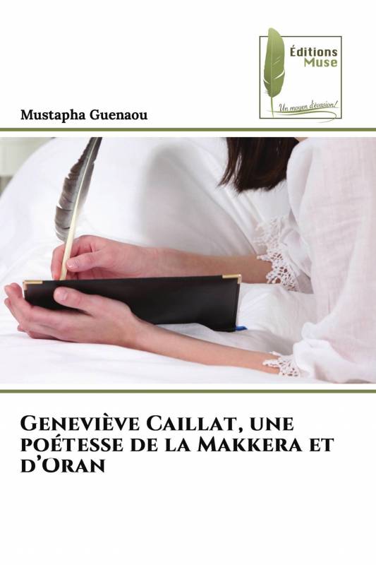 Geneviève Caillat, une poétesse de la Makkera et d’Oran