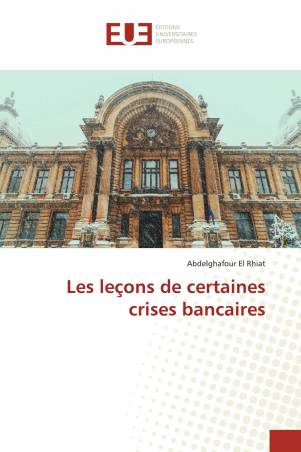 Les leçons de certaines crises bancaires