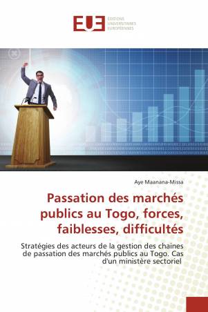 Passation des marchés publics au Togo, forces, faiblesses, difficultés