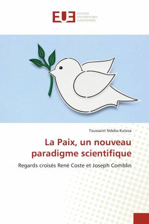 La Paix, un nouveau paradigme scientifique