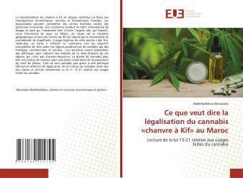Ce que veut dire la légalisation du cannabis «chanvre à Kif» au Maroc