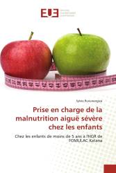 Prise en charge de la malnutrition aiguë sévère chez les enfants