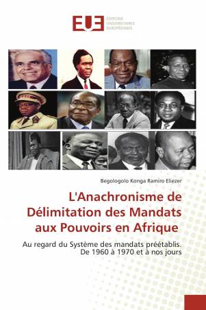 L'Anachronisme de Délimitation des Mandats aux Pouvoirs en Afrique