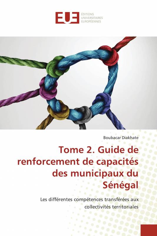 Tome 2. Guide de renforcement de capacités des municipaux du Sénégal