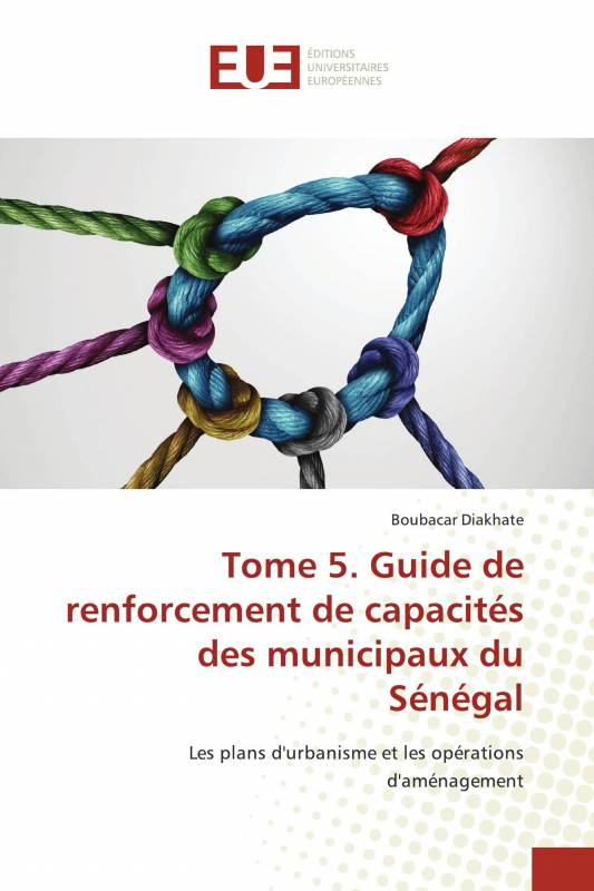 Tome 5. Guide de renforcement de capacités des municipaux du Sénégal