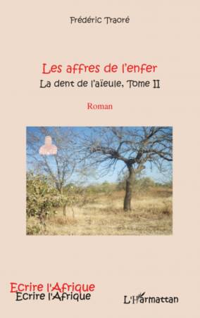 AFFRES DE L&#039;ENFER (T 2) LA DENT DE L&#039;AIEULE   ROMAN
