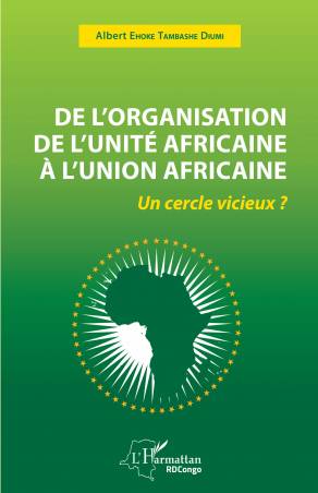 De l'organisation de l'unité Africaine à l'union Africaine