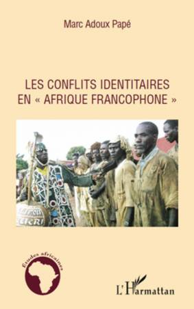 Les conflits identitaires en Afrique francophone