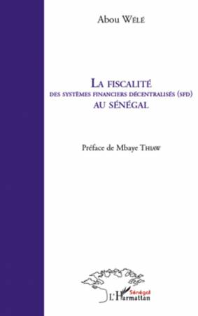 La fiscalité des systèmes financiers décentralisés (SFD) au Sénégal