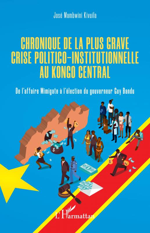 Chronique de la plus grave crise politico-institutionnelle au Kongo central