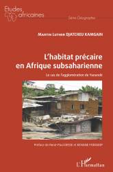 L'habitat précaire en Afrique subsaharienne