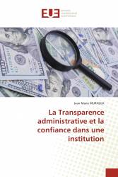 La Transparence administrative et la confiance dans une institution