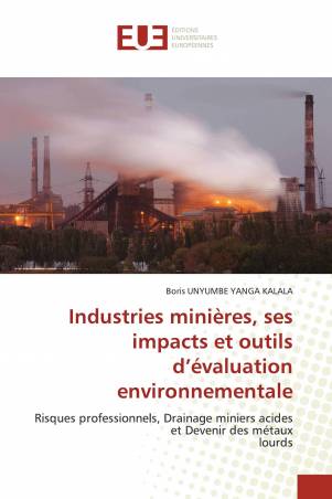 Industries minières, ses impacts et outils d’évaluation environnementale