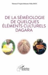 De la séméiologie de quelques éléments culturels Dagara