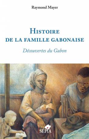 Histoire de la famille gabonaise