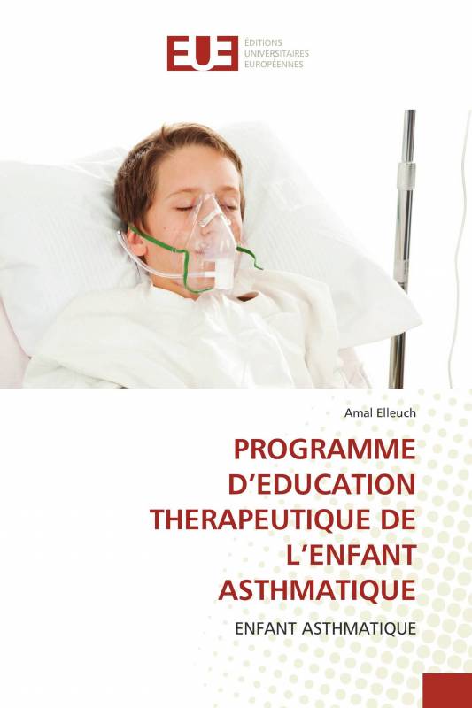 PROGRAMME D’EDUCATION THERAPEUTIQUE DE L’ENFANT ASTHMATIQUE