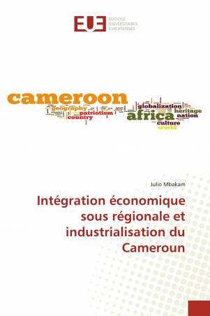 Intégration économique sous régionale et industrialisation du Cameroun
