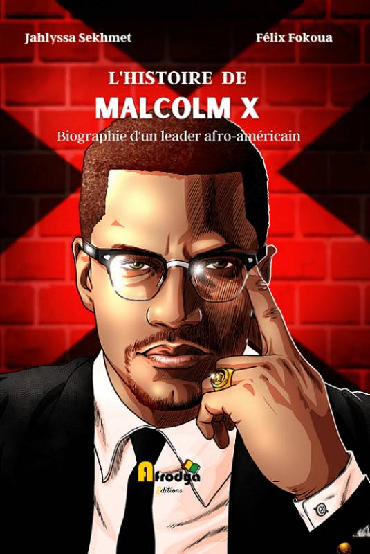 L’Histoire de Malcolm X Jahlyssa Sekhmet