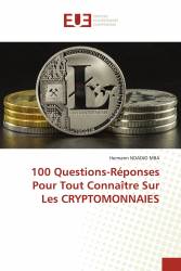 100 Questions-Réponses Pour Tout Connaître Sur Les CRYPTOMONNAIES