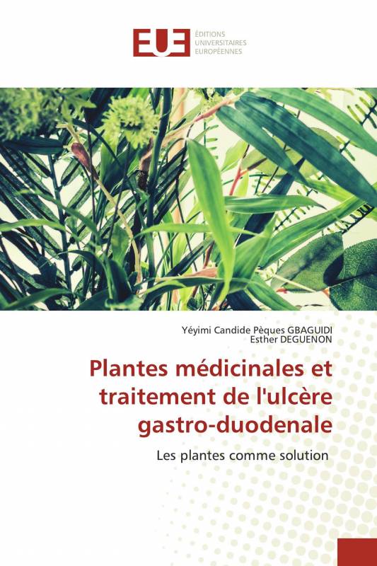 Plantes médicinales et traitement de l'ulcère gastro-duodenale