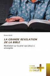 LA GRANDE REVELATION DE LA BIBLE