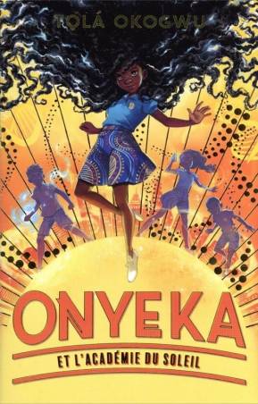 Onyeka et l'Académie du Soleil  Tola Okogwu