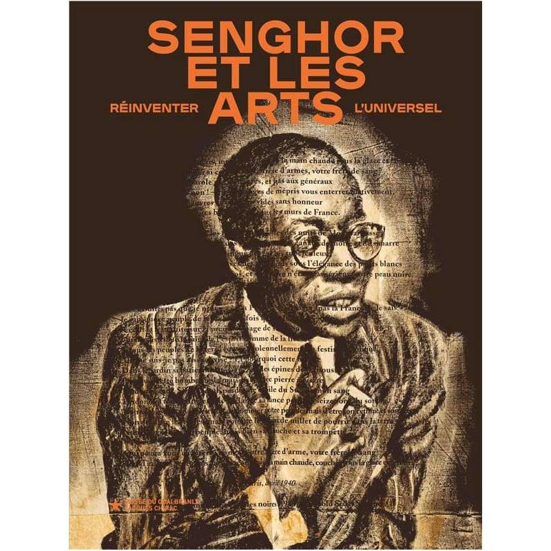 Senghor et les arts. Réinventer l'universel
