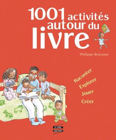 1001 activités autour du livre Philippe Brasseur