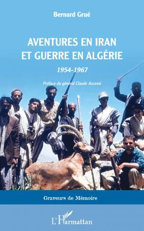 Aventures en Iran et guerre en Algérie