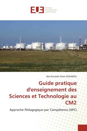 Guide pratique d'enseignement des Sciences et Technologie au CM2