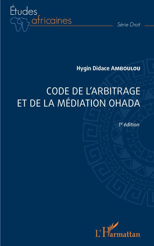 Code de l'arbitrage et de la médiation OHADA