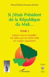 Si j'étais Président de la République du Mali...