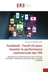 Facebook : l'outil clé pour booster la performance commerciale des TPE