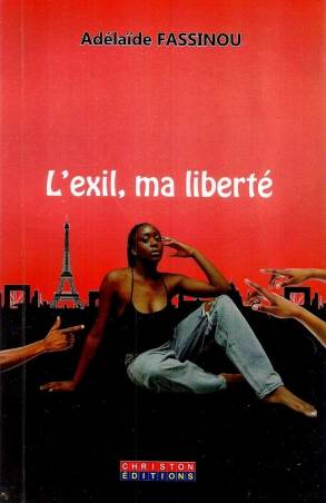 L’exil, ma liberté Adélaïde Fassinou