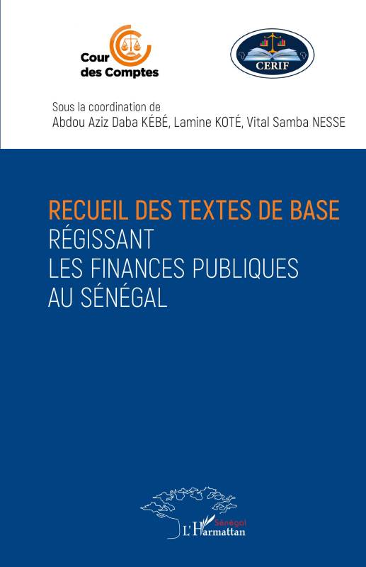 Recueil des textes de base régissant les finances publiques au Sénégal