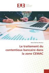 Le traitement du contentieux bancaire dans la zone CEMAC