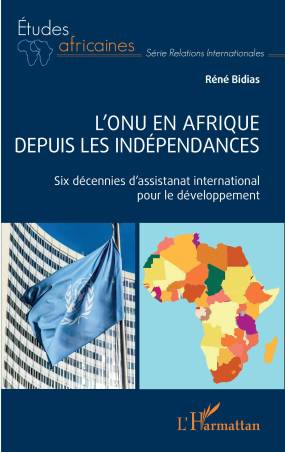 L'ONU en Afrique depuis les indépendances