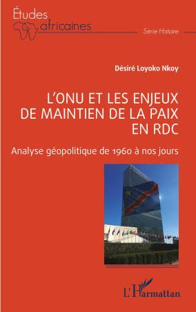 L'ONU et les enjeux de maintien de la paix en RDC
