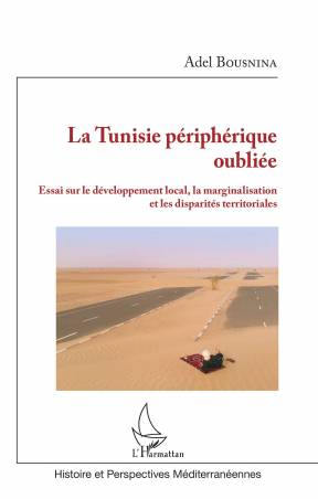 La Tunisie périphérique oubliée
